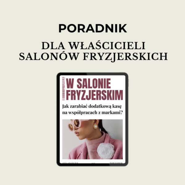 Ebook - Jak zarabiać dodatkową kasę na współpracach z markami w salonie fryzjerskim