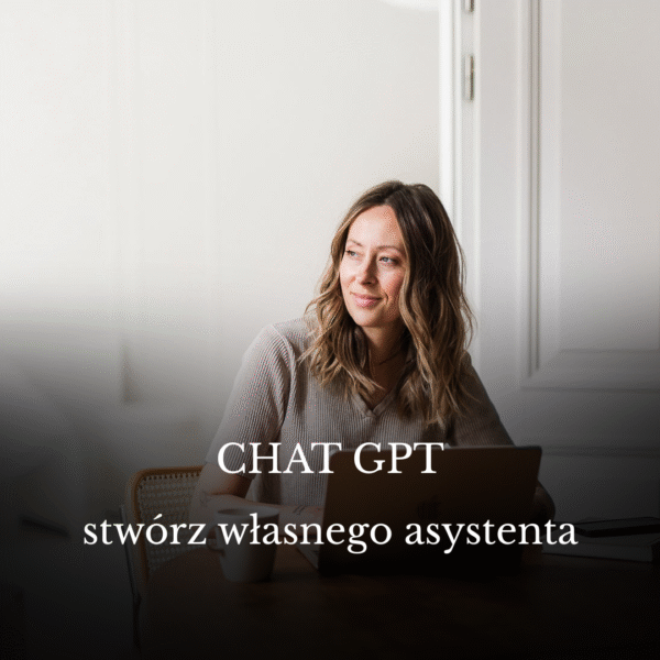 MASTERCLASS: Stwórz własnego Asystenta w ChatGPT
